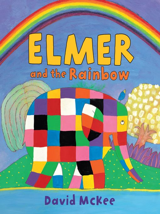 Title details for Elmer and the Rainbow by David McKee - Available